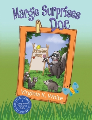 A Margie Surprises Doc Companion Resource Guide by Virginia K. White