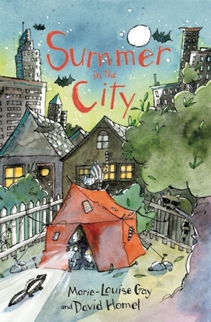Summer in the City by Marie-Louise Gay, David Homel