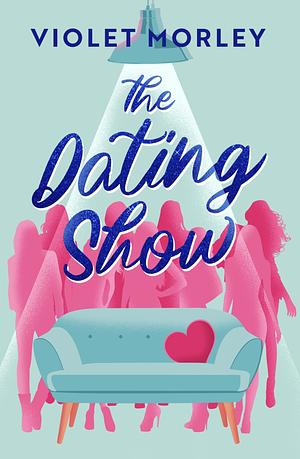 The Dating Show by Violet Morley