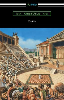 Poetics (Translated by Ingram Bywater with a Preface by Gilbert Murray) by Aristotle