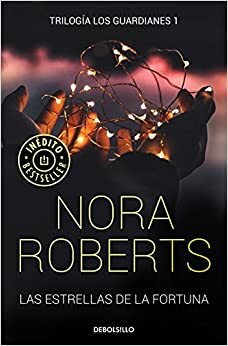Las estrellas de la fortuna by Nora Roberts