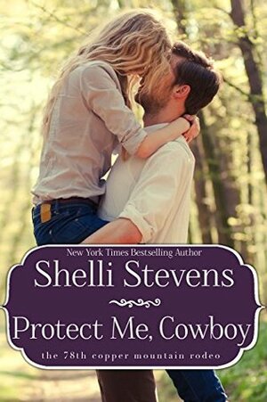 Protect Me, Cowboy by Shelli Stevens