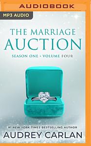 The Marriage Auction: Season One, Volume Four by Audrey Carlan