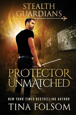 Protector Unmatched by Tina Folsom