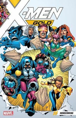 X-Men Gold, Vol. 0: Homecoming by German Garcia, Carlos Pacheco, Mat Broome, Bill Rosemann, Joe Casey, Jeff Johnson, Joe Kelly, Jorge Gonzales