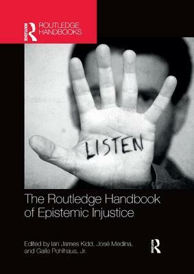 The Routledge Handbook of Epistemic Injustice by 