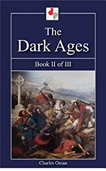 The Dark Ages - Book II of III by J. Daniel Cureton, Charles William Chadwick Oman