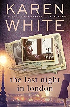 The Last Night in London by Karen White