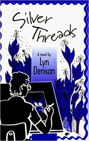 Silver Threads by Lyn Denison