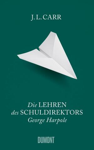 Die Lehren des Schuldirektors George Harpole by J.L. Carr