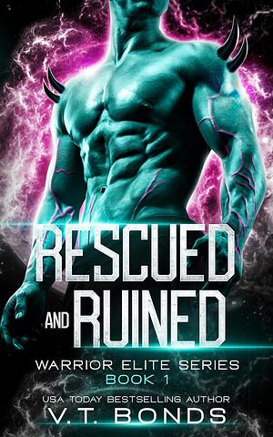 Rescued and Ruined by V.T. Bonds