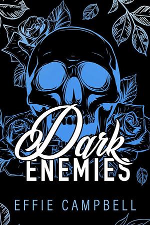 Dark Enemies: Special Edition Blue by Effie Campbell