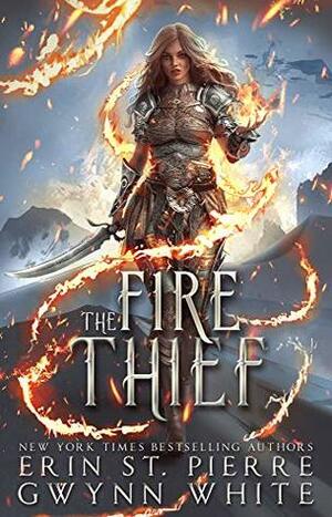 The Fire Thief by Erin St. Pierre, Gwynn White