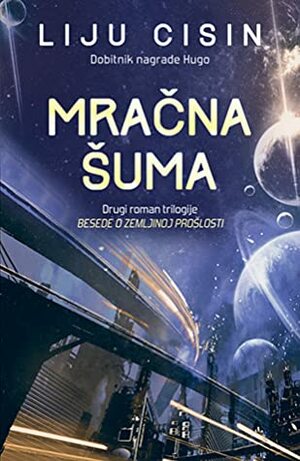 Mračna šuma by Bojan Tarabić, Cixin Liu