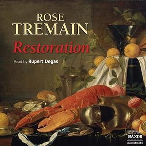 Restoration by Rose Tremain