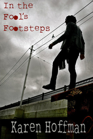 In the Fool's Footsteps by Karen Hoffman