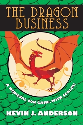 The Dragon Business by Kevin J. Anderson
