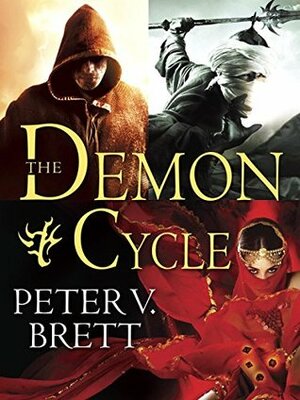 The Demon Cycle 3-Book Bundle: The Warded Man, The Desert Spear, The Daylight War by Peter V. Brett