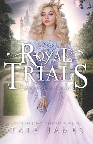 The Royal Trials: Complete Series by Tate James