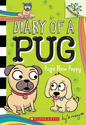 Pug's New Puppy: A Branches Book by Kyla May, Kyla May