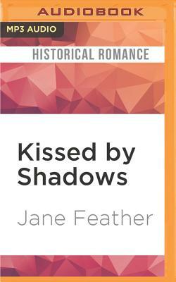 Kissed by Shadows by Jane Feather