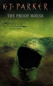 The Proof House by K.J. Parker