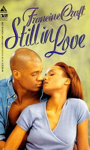 Still In Love by Francine Craft