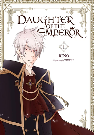 Daughter of the Emperor, Vol. 1 by YUNSUL., RINO