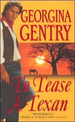 To Tease A Texan by Georgina Gentry