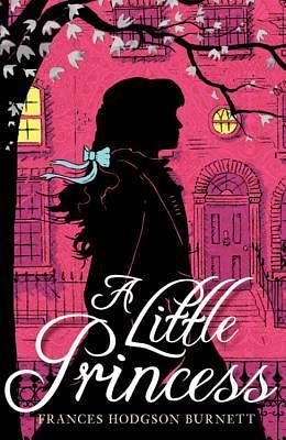 A Little Princess by Frances Hodgson Burnett