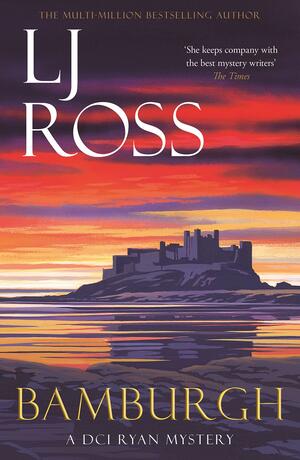 Bamburgh: A DCI Ryan Mystery by LJ Ross