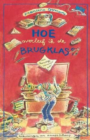 Hoe overleef ik de brugklas? by Francine Oomen