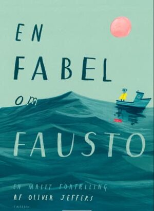 En fabel om Fausto by Oliver Jeffers