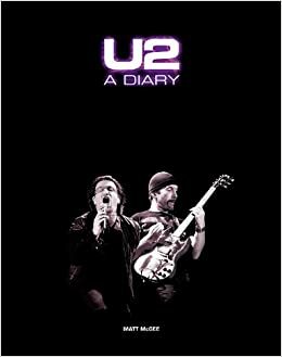 U2: A Diary by Matt McGee