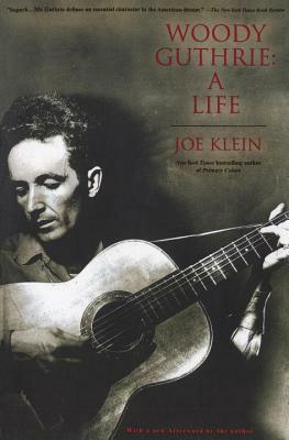 Woody Guthrie: A Life by Joe Klein