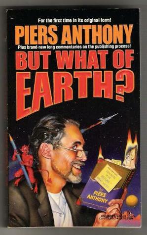 But What of Earth? by Piers Anthony