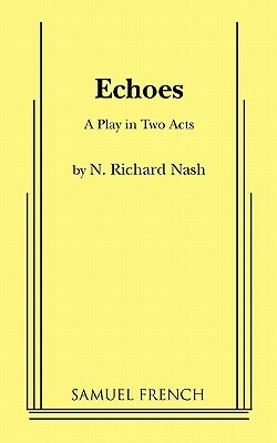 Echoes by N. Richard Nash