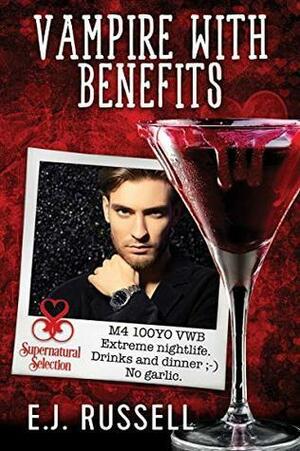 Vampire With Benefits by E.J. Russell