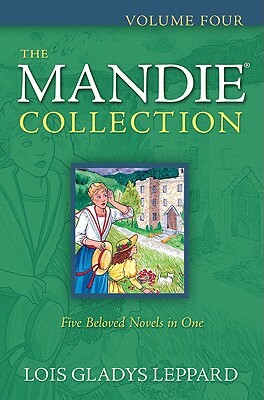 The Mandie Collection, Volume Four by Lois Gladys Leppard