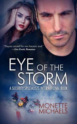 Eye of the Storm: Security Specialists International by Monette Michaels