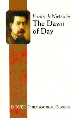 The Dawn of Day by Friedrich Nietzsche