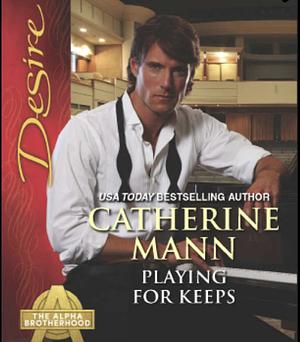 Playing For Keeps by Catherine Mann