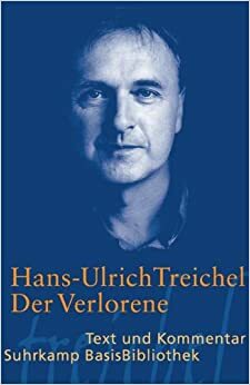 Der Verlorene. Text Und Kommentar by Hans-Ulrich Treichel