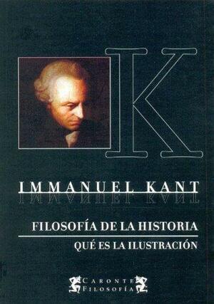 Filosofía de la historia: qué es la ilustración by Immanuel Kant