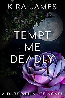 Tempt Me Deadly by Kira James