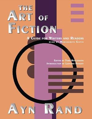 The Art of Fiction by Ayn Rand, Marguerite Gavin