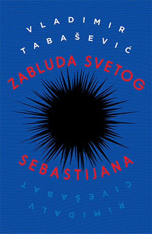 Zabluda Svetog Sebastijana by Vladimir Tabašević