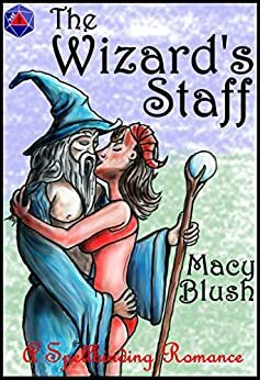 The Wizard's Staff by B.S. Roberts, Macy Blush
