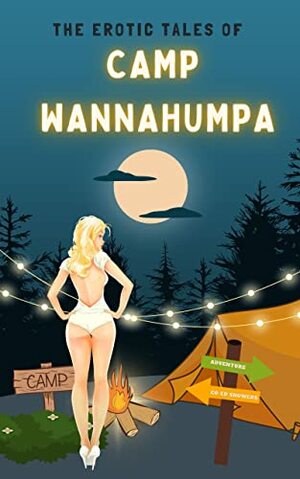 Erotic Tales of Camp Wannahummpa by Stephanie Stevens