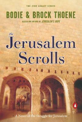 The Jerusalem Scrolls by Bodie Thoene, Brock Thoene